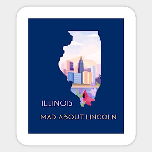 Illinois-Mad About Lincoln Sticker